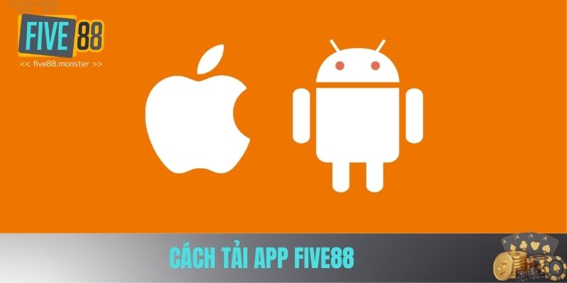 Tải app Five88 chơi game tiện lợi mọi khoảnh khắc